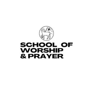 School Of Worship & Prayer