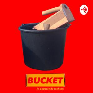 BUCKET podcast
