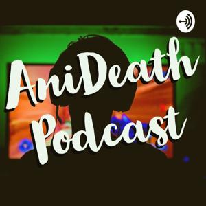 AniDeath Podcast