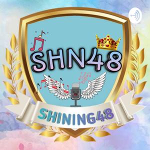 Shining48 Podcast