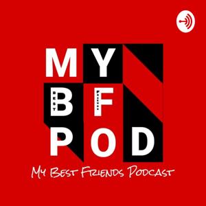 My Best Friend's Podcast