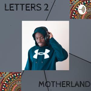 Letters 2 Motherland