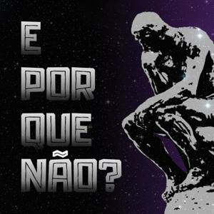 E Porque Não?