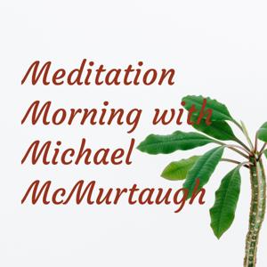 Meditation Morning with Michael McMurtaugh