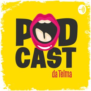 Podcast da Telma