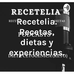 Recetelia. Recetas, dietas y experiencias.