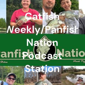 Catfish Weekly/Panfish Nation Podcast Station by Lyle Stokes