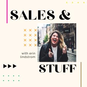 Sales and Stuff with Erin Lindstrom