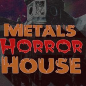 MetalsHorrorHouse