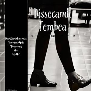 Dissecandi Tembea "Dissecting the Walk"