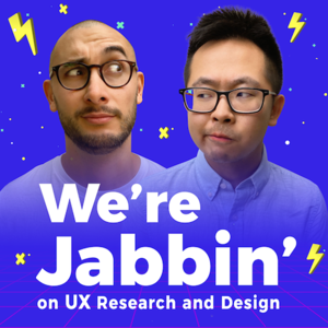 We're Jabbin': On UX research and design