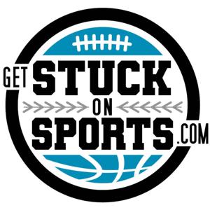 Get Stuck On Sports Podcast by GetStuckOnSports.com