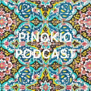 PINOKIO PODCAST