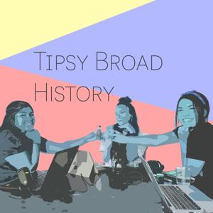 Tipsy Broad History