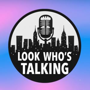 LOOK WHO’S TALKIN