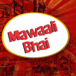 Mawaali Bhai by Red FM