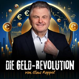 Die Geldrevolution: Finanzielle Selbstverteidigung für Ihr Geld