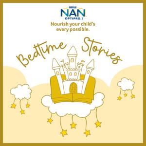 Nestle NAN Growing Up Milk Bedtime Stories