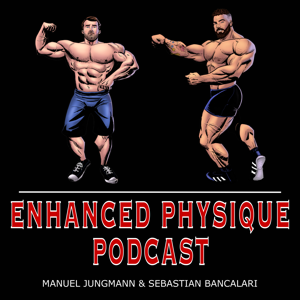 Enhanced Physique Podcast