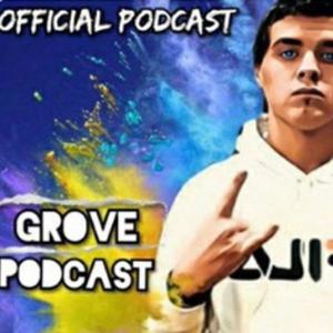 GROVE PODCAST