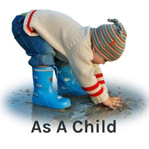As A Child – God's Call To Littleness
