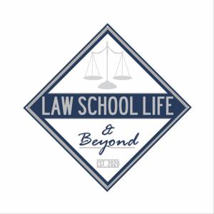 Law School Life & Beyond