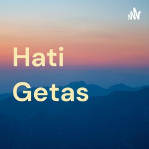 Hati Getas