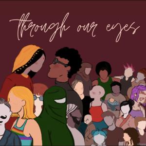 through our eyes
