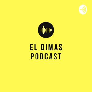 El Dimas Podcast