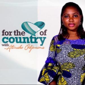 FOR THE LOVE OF COUNTRY WITH ATINUKE ODJENIMA