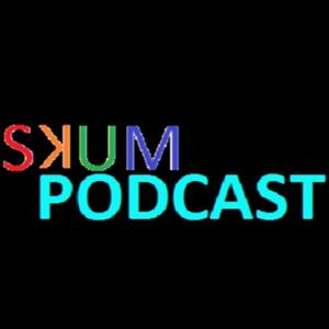 SKUM PODCAST