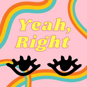 Yeah, Right