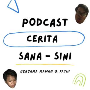 Podcast Cerita Sana Sini