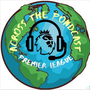 Premier League: Across The Pondcast