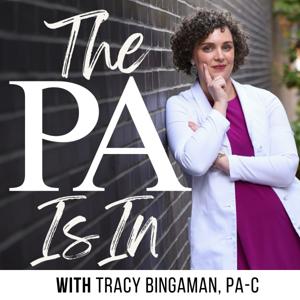 The PA Is In | Tracy Bingaman | Physician Assistant/Physician Associate/PA-C/PA-S/PA Student by Tracy Bingaman, PA-C | The Money PA | Physician Assistant | Physician Associate