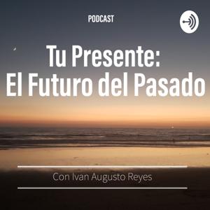 Tu Presente: El Futuro Del Pasado