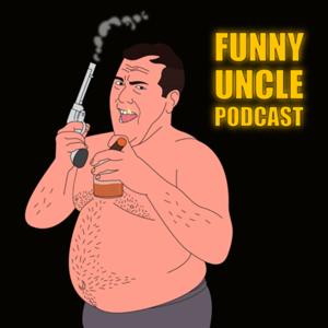 Funny Uncle Podcast