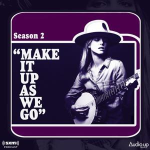 Make It Up As We Go by AudioUp & SiriusXM