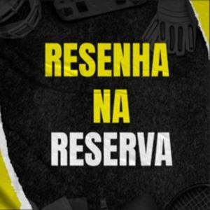 Resenha na Reserva