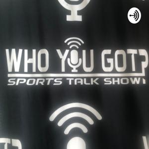 Who You Got Sports