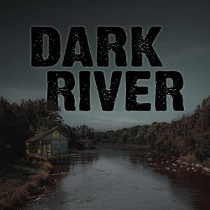 Dark River - Spooky Stories of a Small Town