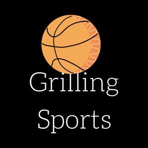 Grilling Sports Podcast