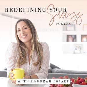 Redefining Your Success Podcast