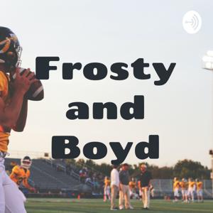 Frosty and Boyd