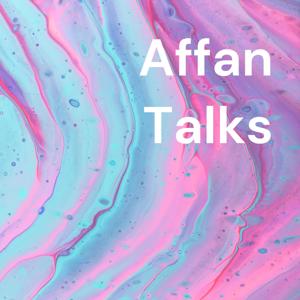 Affan Talks