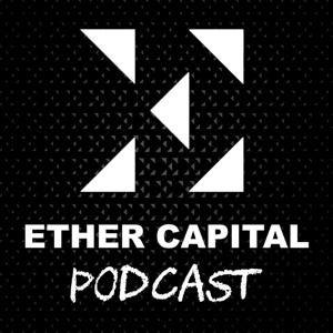 Ether Capital Podcast