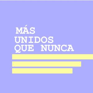 Serie: Más unidos que nunca