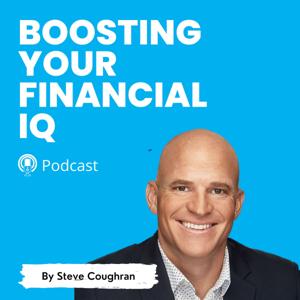 Boosting Your Financial IQ by Steve Coughran