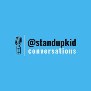 @standupkid conversations