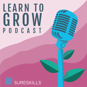 SureSkills Learn to Grow Podcast